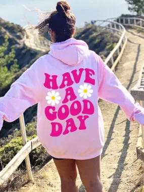 Have A Good Day Hoodie - Pink Ink